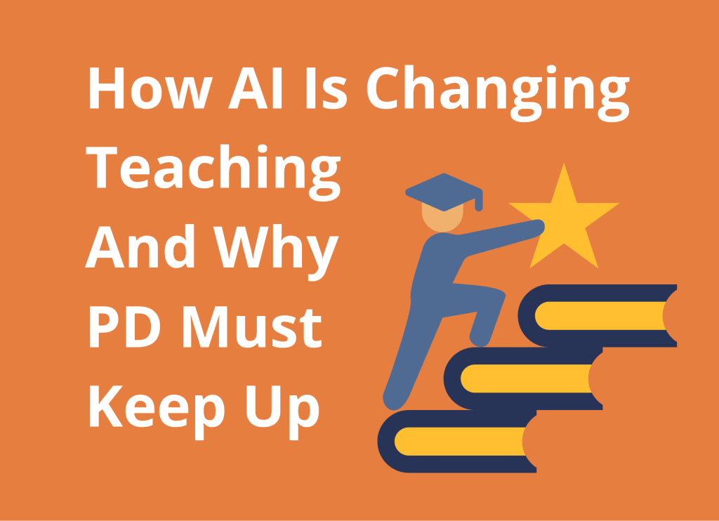 Eight Reasons Why Teachers Need Professional Development Around AI And How to Advocate for&nbsp;It